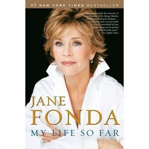 My Life So Far -- Jane Fonda